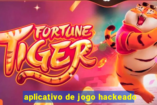 aplicativo de jogo hackeado